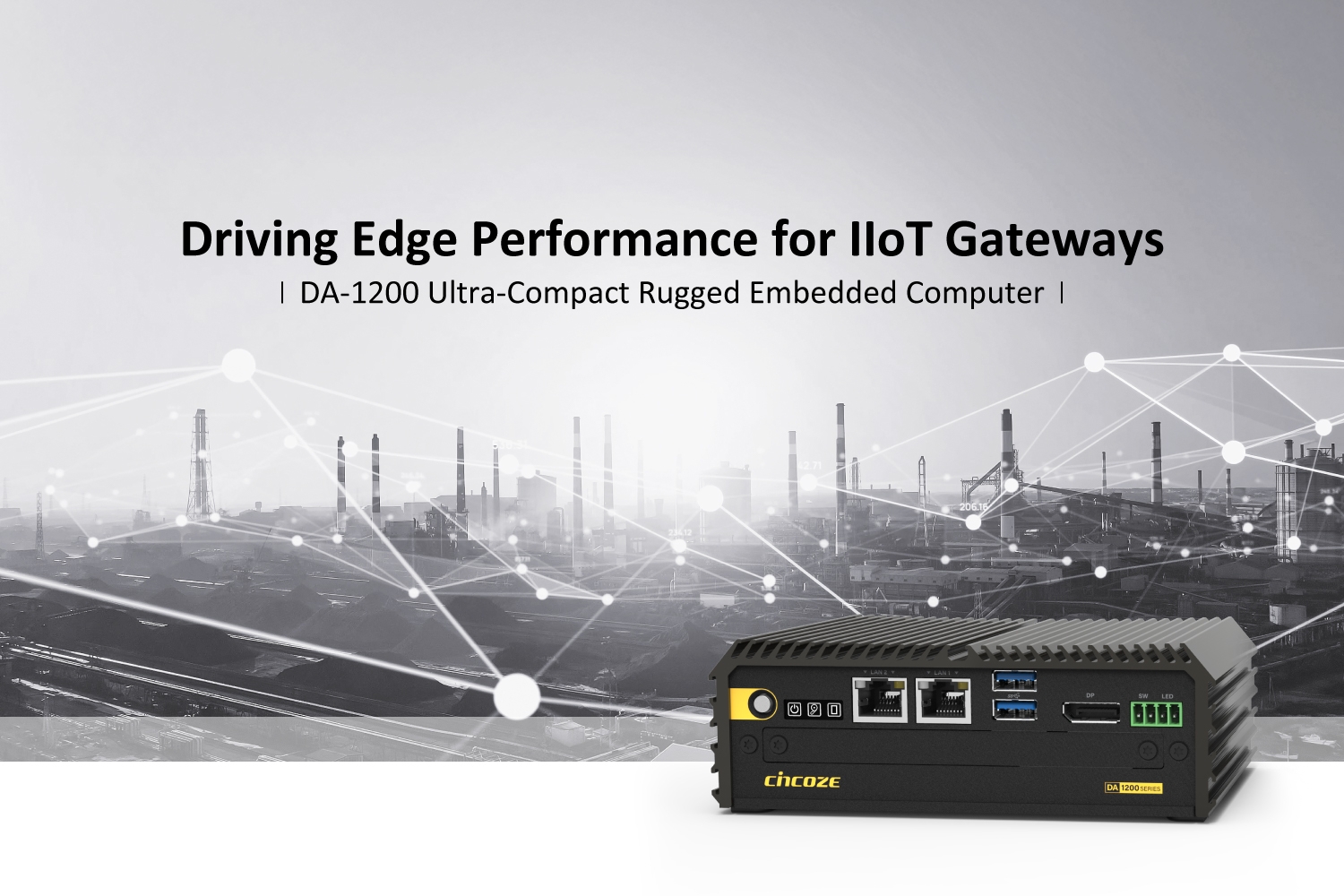 [ 产品聚焦 ] IIoT Gateway 专用机－Cincoze 入门基础型嵌入式工控机 (DA-1200)